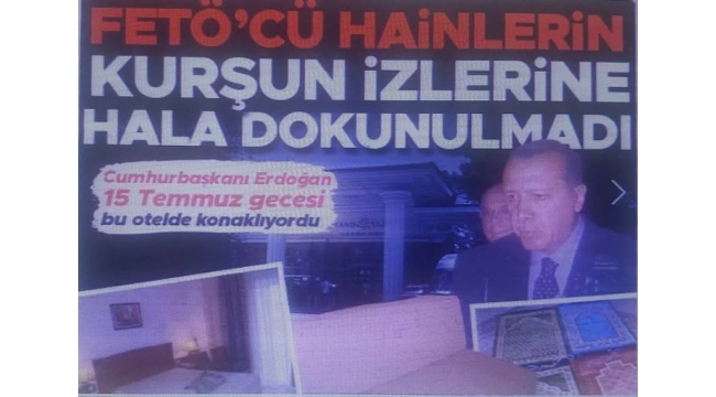 Cumhurbaşkanı Erdoğan 15 Temmuz gecesi bu otelde konaklıyordu | FETÖ saldırısının izlerine hala dokunulmadı 