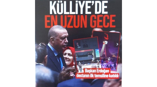 Cumhurbaşkanlığı Külliyesi'nde 'En Uzun Gece' destanının ilk temsili gerçekleştirildi: Cumhurbaşkanı Erdoğan da katıldı 