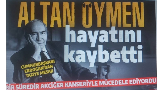 Eski CHP Genel Başkanı Altan Öymen hayatını kaybetti! Başkan Erdoğan'dan taziye mesajı  