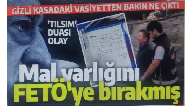 İhanet şebekesine bağlılığın izi kasadan çıktı! Polis, HAKMAR ve TATBAK’ın sahibinin örgüte yönelik vasiyetine ulaştı 