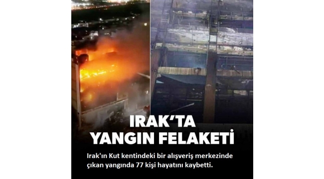 Irak'ta AVM yangını: 77 kişi hayatını kaybetti 