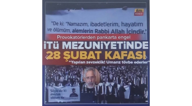 İTÜ mezuniyetinde 28 Şubat ve Leman kafası! Tek dertleri namaz ve Kur'an... Provokatörler Allah'ın kelamına el uzattı  