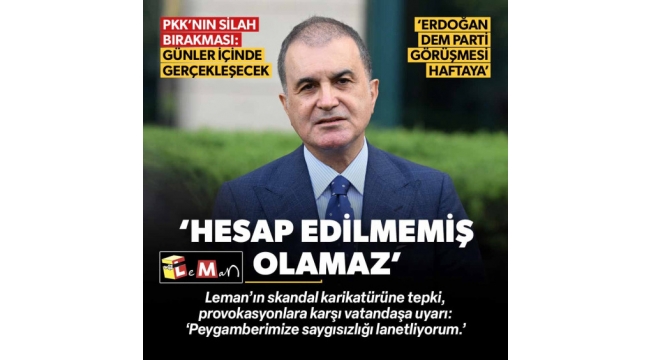 Ömer Çelik'ten Leman Dergisi'ndeki skandal karikatüre tepki: 'Hesap edilmemiş olamaz' 