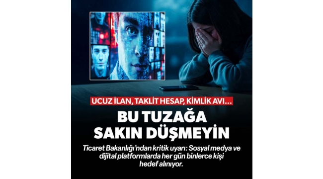 Ucuz ilan ile kimlik avı: Bakanlık uyardı, bu tuzağa sakın düşmeyin 