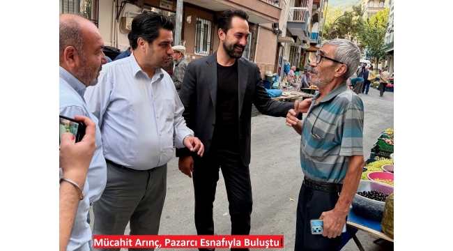 Mücahit Arınç, Alaybey Cumartesi Pazarı’nı Ziyaret Etti ve Esnafın Sorunlarını Dinledi  